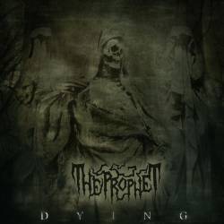 The Prophet : Dying